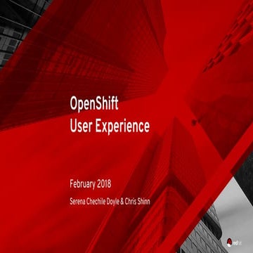Triangle kubernetes meetup 2018 02 - OpenShift UX