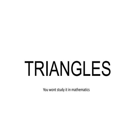 Triangles (not in mathematics) | PPTX