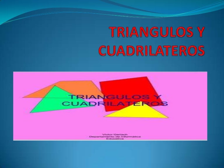Triangulos y cuadrilateros