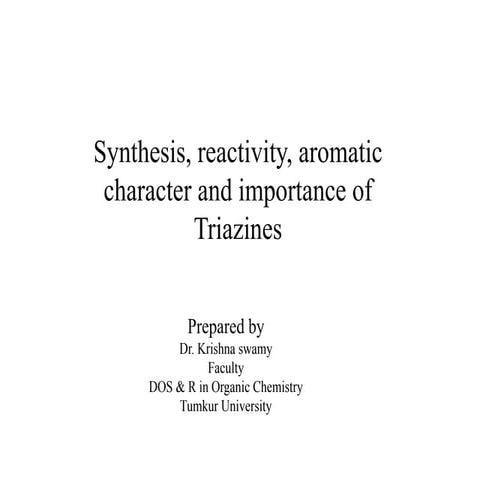 Synthesis, aromatic character and reaction of Triazines