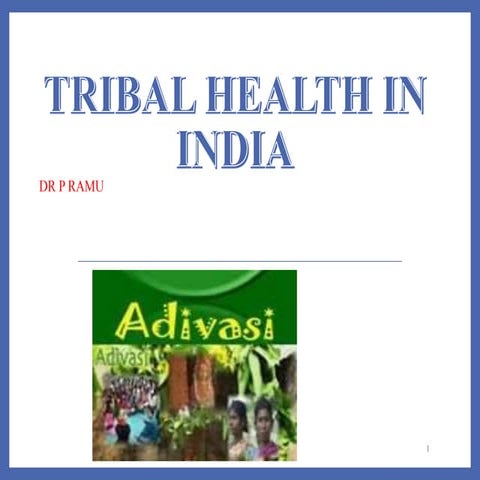 TRIBAL HEALTH IN INDIA.pptx