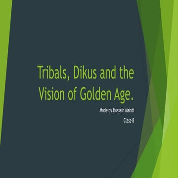 Tribals, Dikus and the vision of a golden age | PPTX