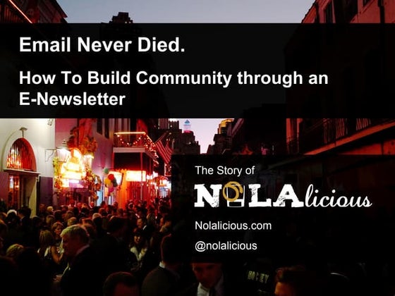 Email Never Died. How to Build a Community through an E-Newsletter.