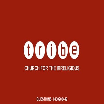 Tribe - Church for the Irreligious - Launch Slidecast