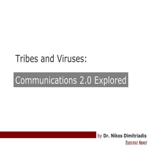 Tribes And Viruses: Communications 2.0 Explored