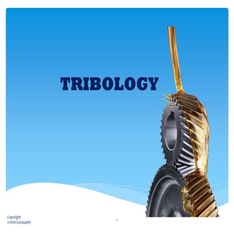 Tribology