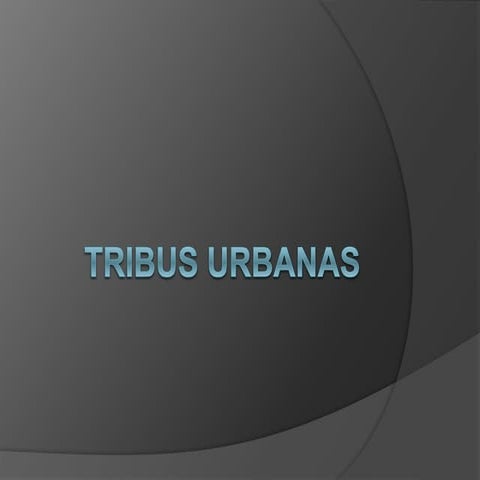 Tribus urbanas por camilo