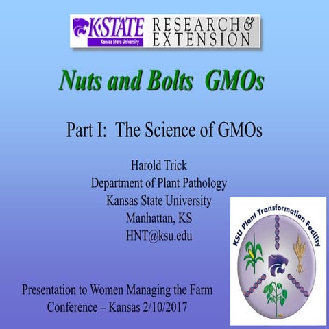 Nuts and Bolts of GMOs - Harold Trick