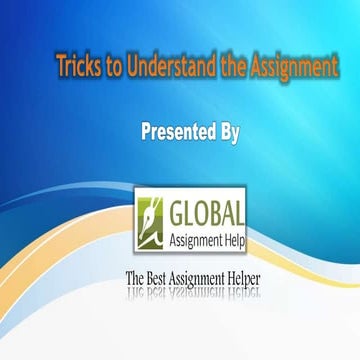 Tricks to Understand the Assignment
