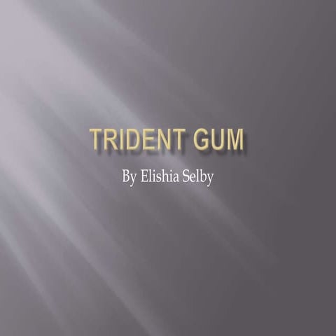 Trident gum