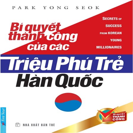 Bí quyết thành công của các Triệu Phú TRẺ Hàn Quốc