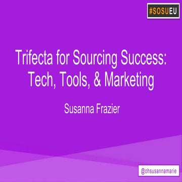 Sourcing Summit Europe Keynote - Trifecta for Sourcing Success: Technology, T...