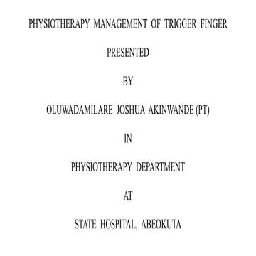 Physiotherapy management of trigger finger ppt by Oluwadamilare Akinwande