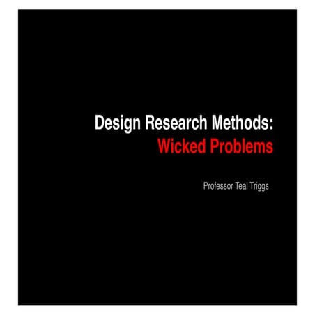 Design Research Methods: Wicked Problems