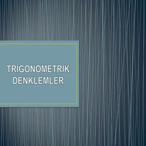 Tri̇gonometri̇k denklemler