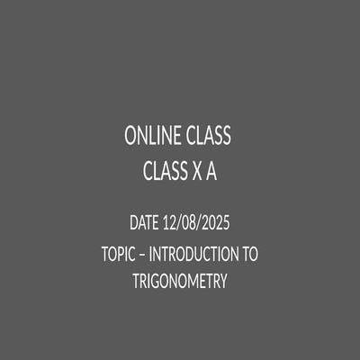 TRIGONOMETRY 12 AUG 2025 CLASS X NCERT BOOK