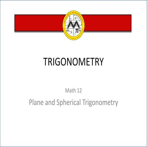 Angles, Triangles of Trigonometry. Pre - Calculus