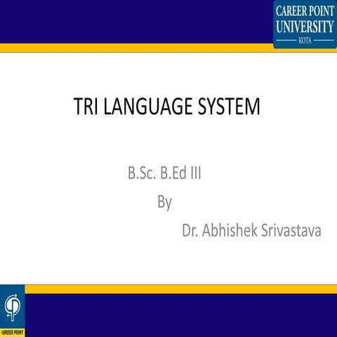 Tri language system