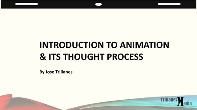 Introduction to Animation and its Thought Process