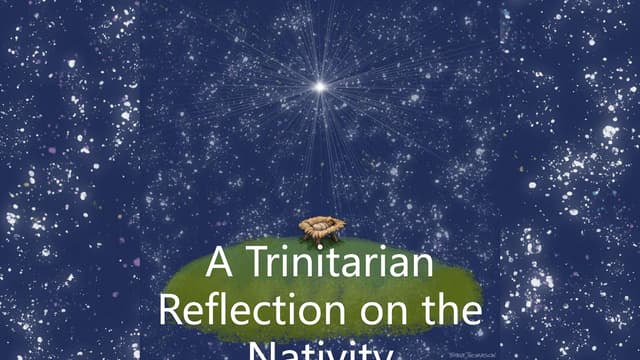 A Trinitarian Reflection on the Nativity