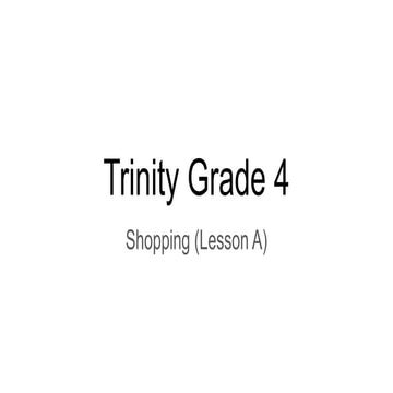 Trinity Grade 4 Week 2 Shopping
