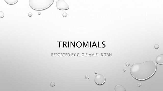 Trinomials.pptxufkuxjydgsiy feludyuxjjidu