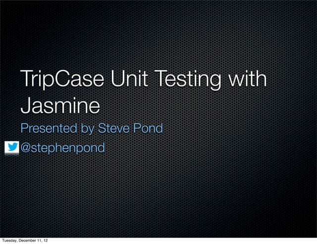 TripCase Unit Testing with Jasmine