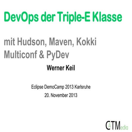 DevOps der TripleE Klasse Eclipse DemoCamp PPT