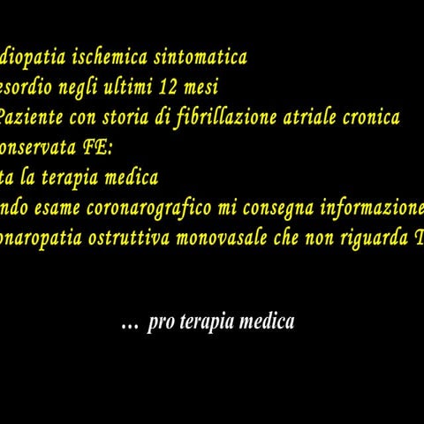 Cardiopatia ischemica Sintomatica ad esordio negli ultimi 12 mesi in paziente...