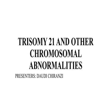 Trisomy 21 and other chromosomal abnormalities