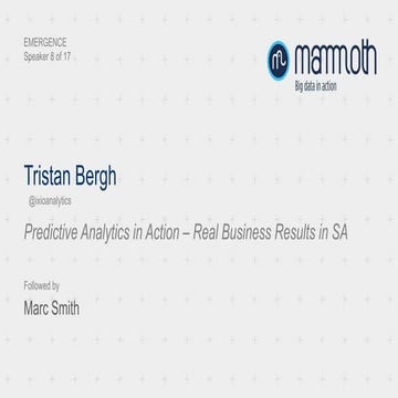 Tristan Bergh - Predictive Analytics in Action: Real Business Results in Sout...