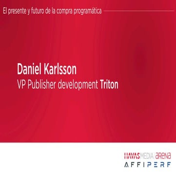 Daniel Karlsson - VP Publisher development Triton