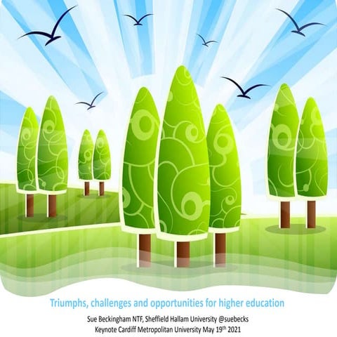 Triumphs, challenges and opportunities for higher education | PPTX