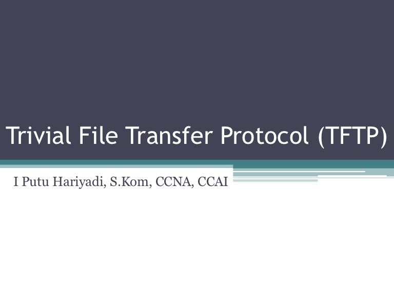 Trivial file transfer protocol tftp 