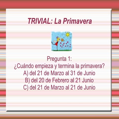 Trivial la primavera