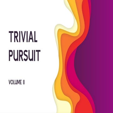 Trivial pursuit volume 2 | PPT