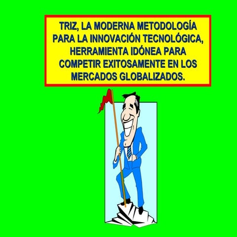 Triz,  MéTodo De InnovacióN TecnolóGica