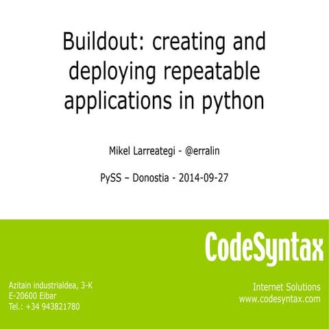 Buildout: creating and deploying repeatable applications in python | PPT