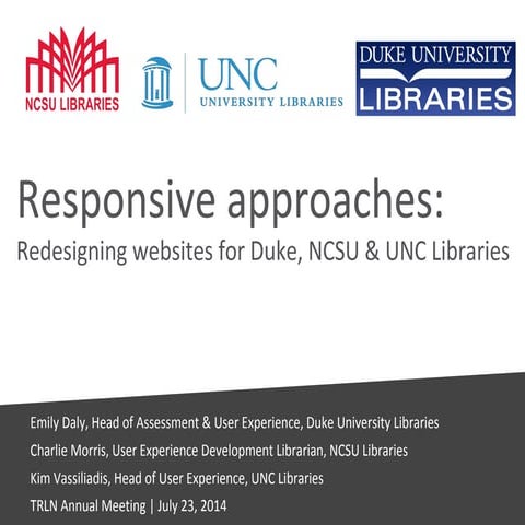 Responsive Approaches: Redesigning websites for Duke, NCSU & UNC Libraries