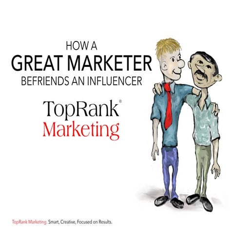 How a Great Marketer Befriends an Influencer