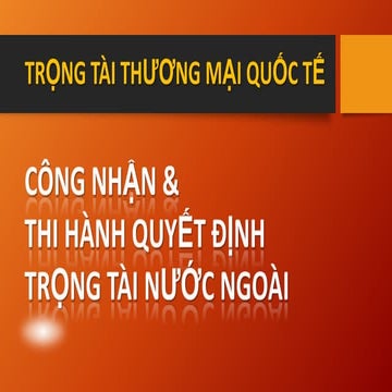 Công nhận & thi hành quyết định trọng tài nước ngoài
