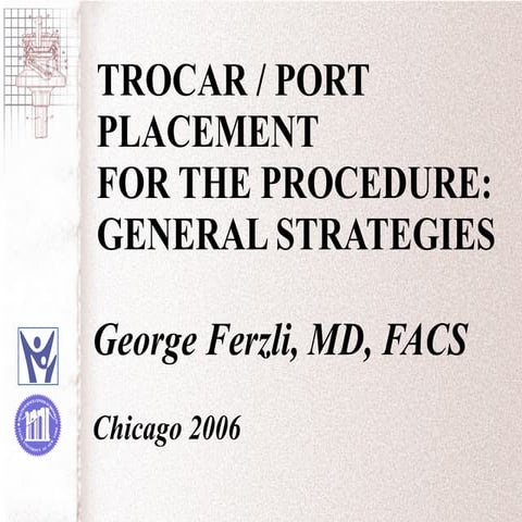 Trocar/Port Placement for the Procedure: General Strategies