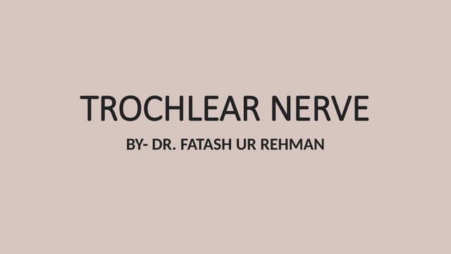 trochlearnerve-180712145548.pptxwqqweqwe