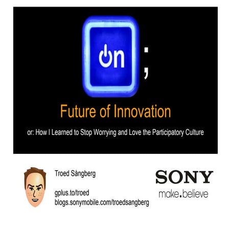 [Mobile Future] Troed Sångberg, Sony Mobile