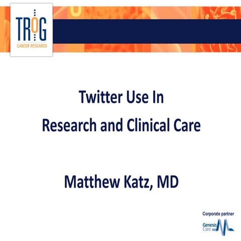 TROG: Twitter Use in Research and Clinical Care