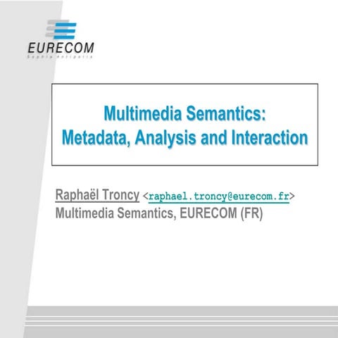 Multimedia Semantics - SSMS 2010