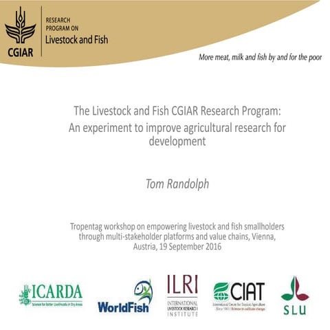 The Livestock and Fish CGIAR Research Program: An experiment to improve agric...