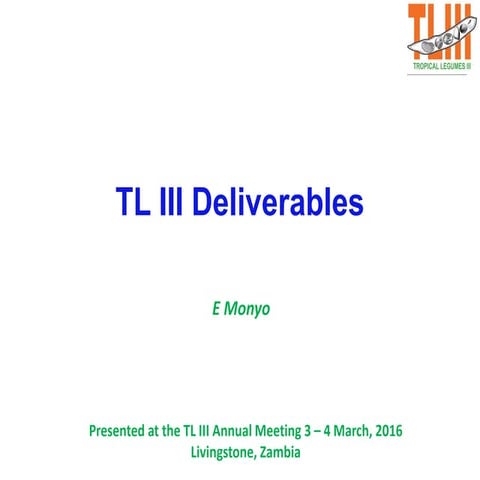 Tropical Legumes III_Deliverables_Annual Meet