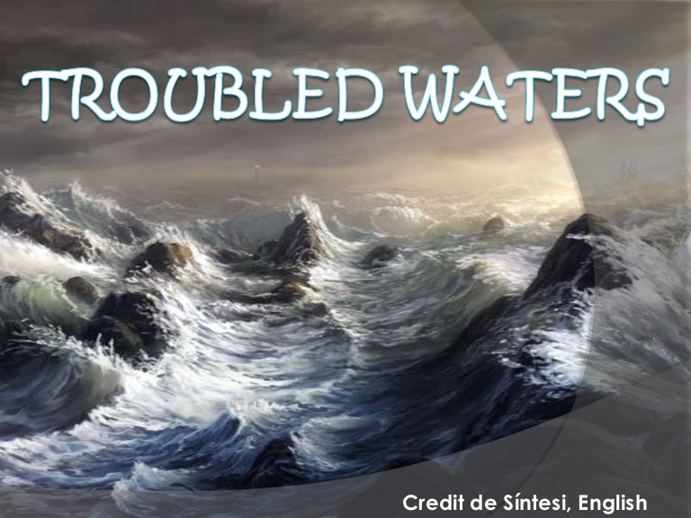 Troubled waters