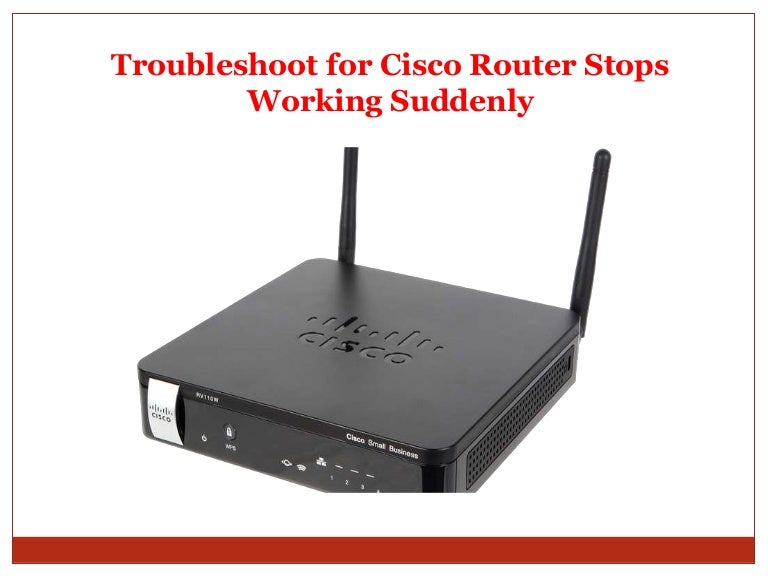 Troubleshoot for Cisco Router Stops Working Suddenly
